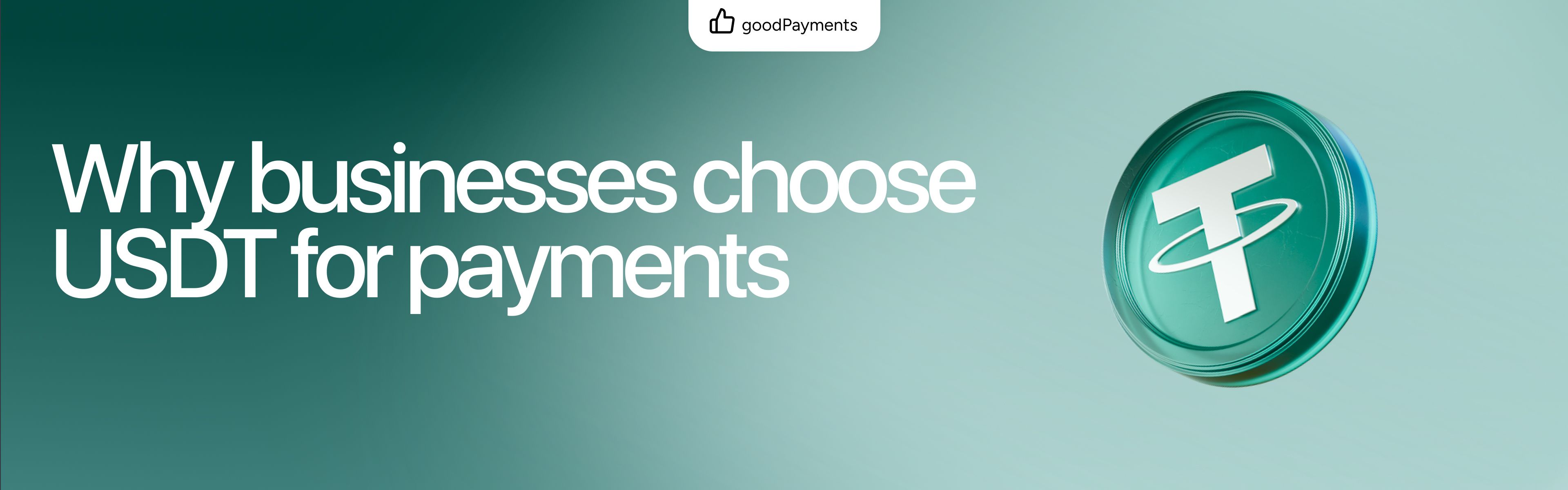 Why businesses choose USDT for payments